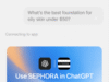 Sephora launches an ‘app’ within ChatGPT as the platform announces upgrades to its shopping experience